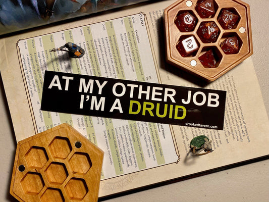 The Crooked Tavern Vinyl Stickers Druid DnD Sticker | At My Other Job I'm a Druid  | Dungeons and Dragons Vinyl Stickers