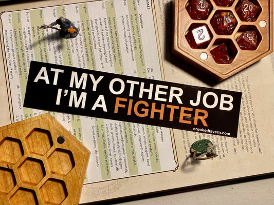 The Crooked Tavern Vinyl Stickers Fighter DnD Sticker | At My Other Job I'm a Fighter | Dungeons and Dragons Vinyl Stickers