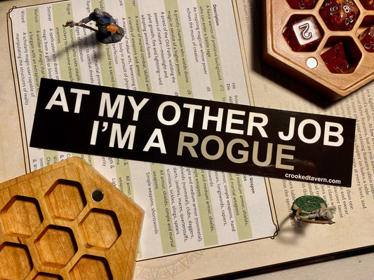 The Crooked Tavern Vinyl Stickers Rogue DnD Sticker | At My Other Job I'm a Rogue | Dungeons and Dragons Vinyl Stickers